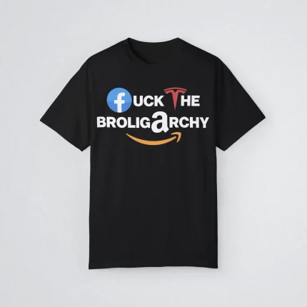 Fuck The Broligarchy Shirt