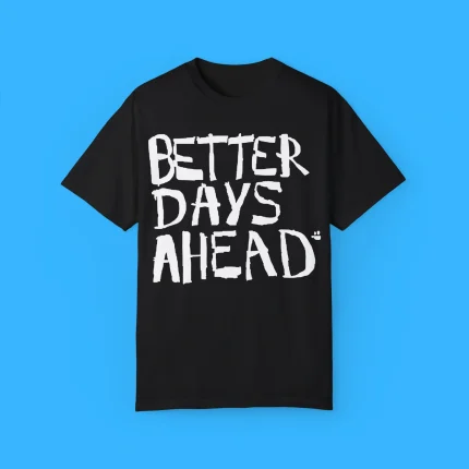 Geloy Concepcion Better Days Ahead Shirt