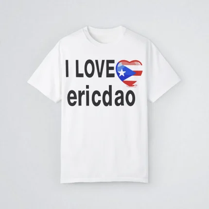 I Love Ericdao Shirt