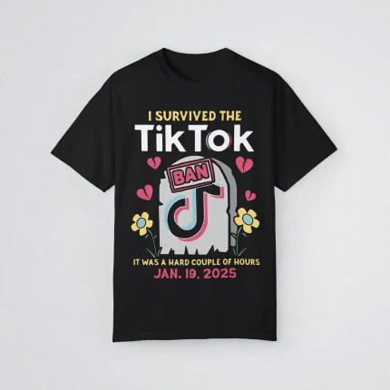 I Survived The Tiktok Ban Shirt
