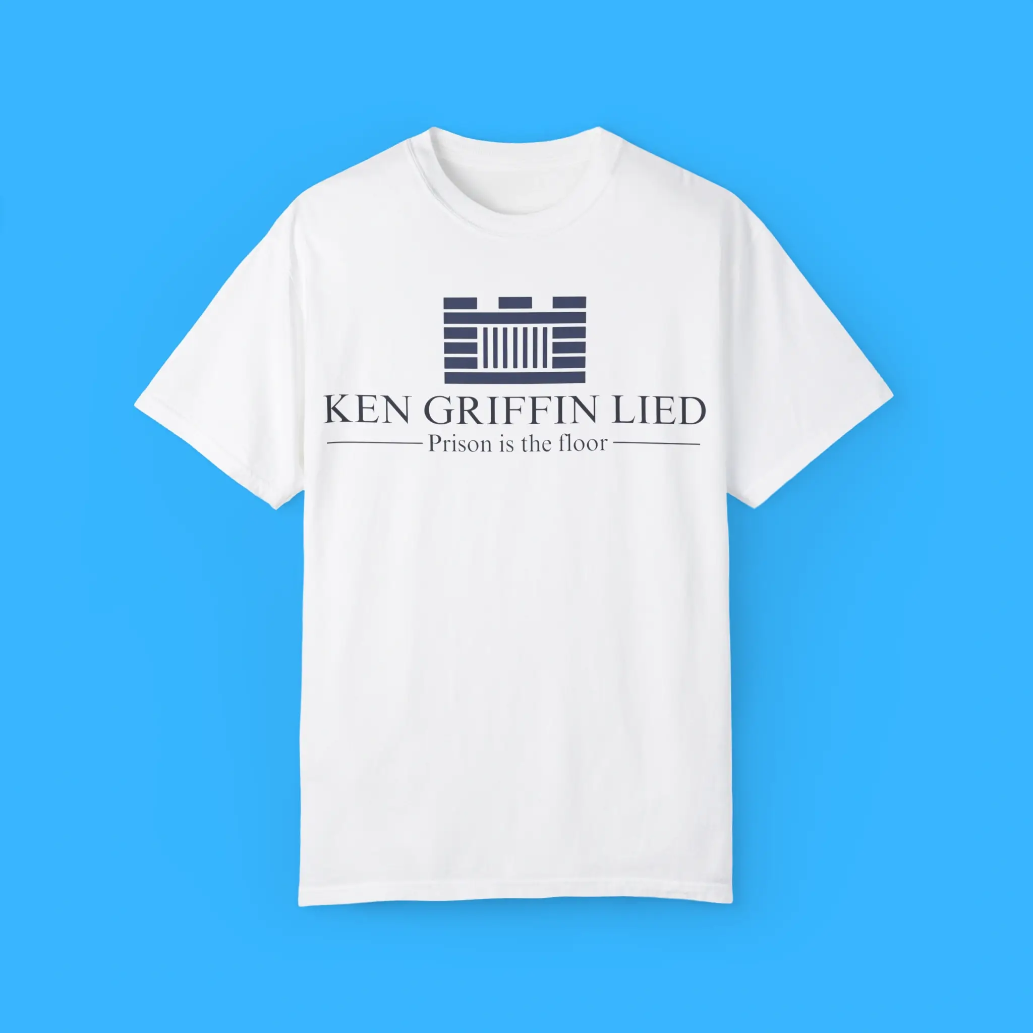 Ken-Griffin-Lied-Prison-Is-The-Floor-T-Shirt Ken Griffin Lied Prison Is The Floor Shirt