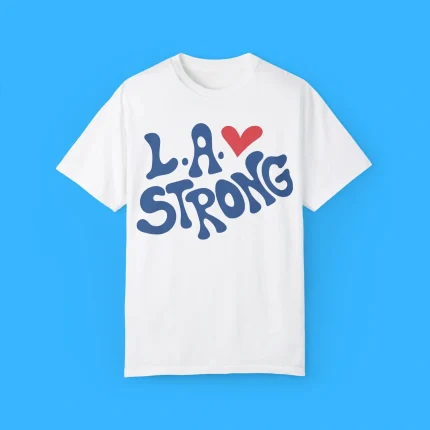 Los Angeles Strong Shirt