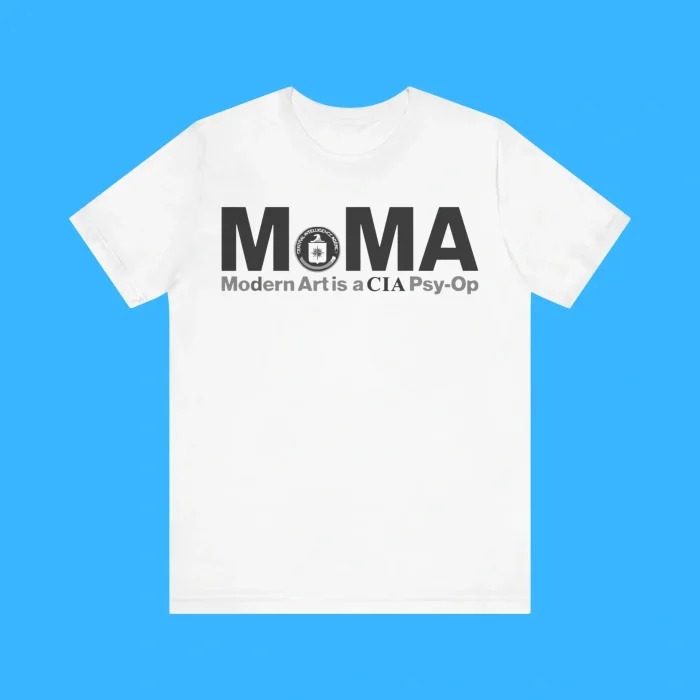 Modern Art is a CIA Psy-Op Shirt