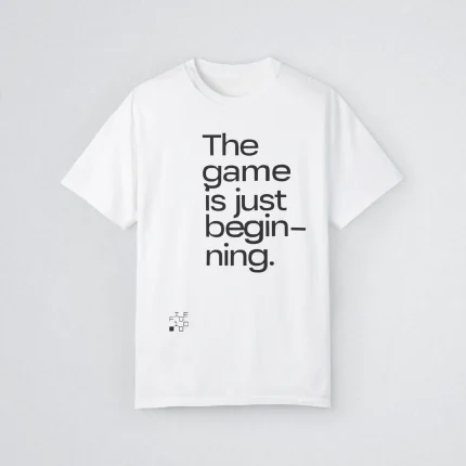 The Games Is Just Beginning Shirt