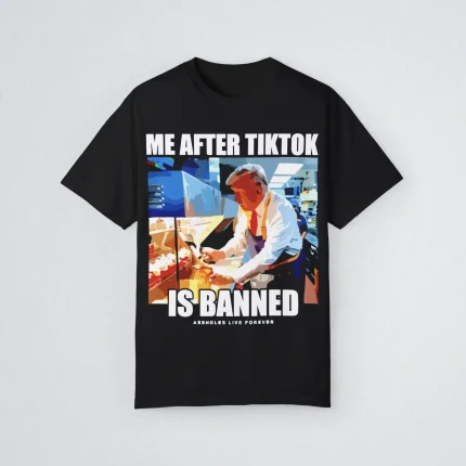 Trump Me After Tiktok Is Banned Shirt