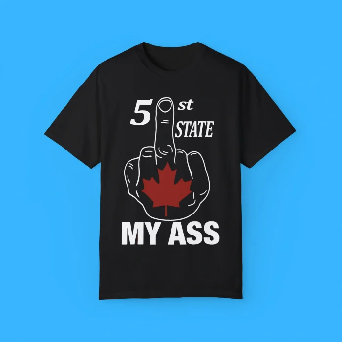 51 St State My Ass Canada Middle Finger Shirt