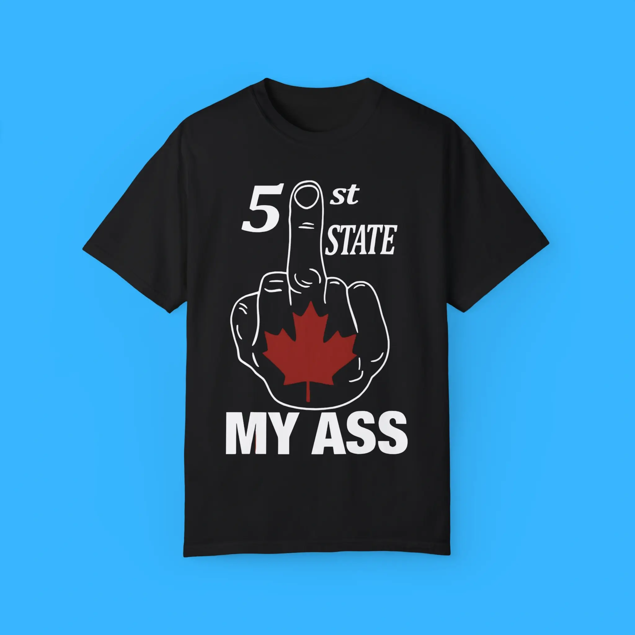 51 St State My Ass Canada Middle Finger Shirt