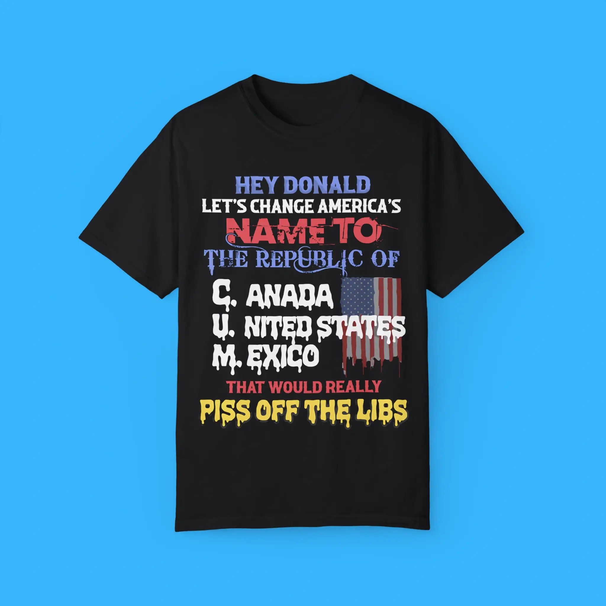 Hey-Donald-Lets-Change-Americas-Name-To-the-Republic-Of-CUM-Shirt Hey Donald Let’s Change America’s Name To the Republic Of CUM Shirt