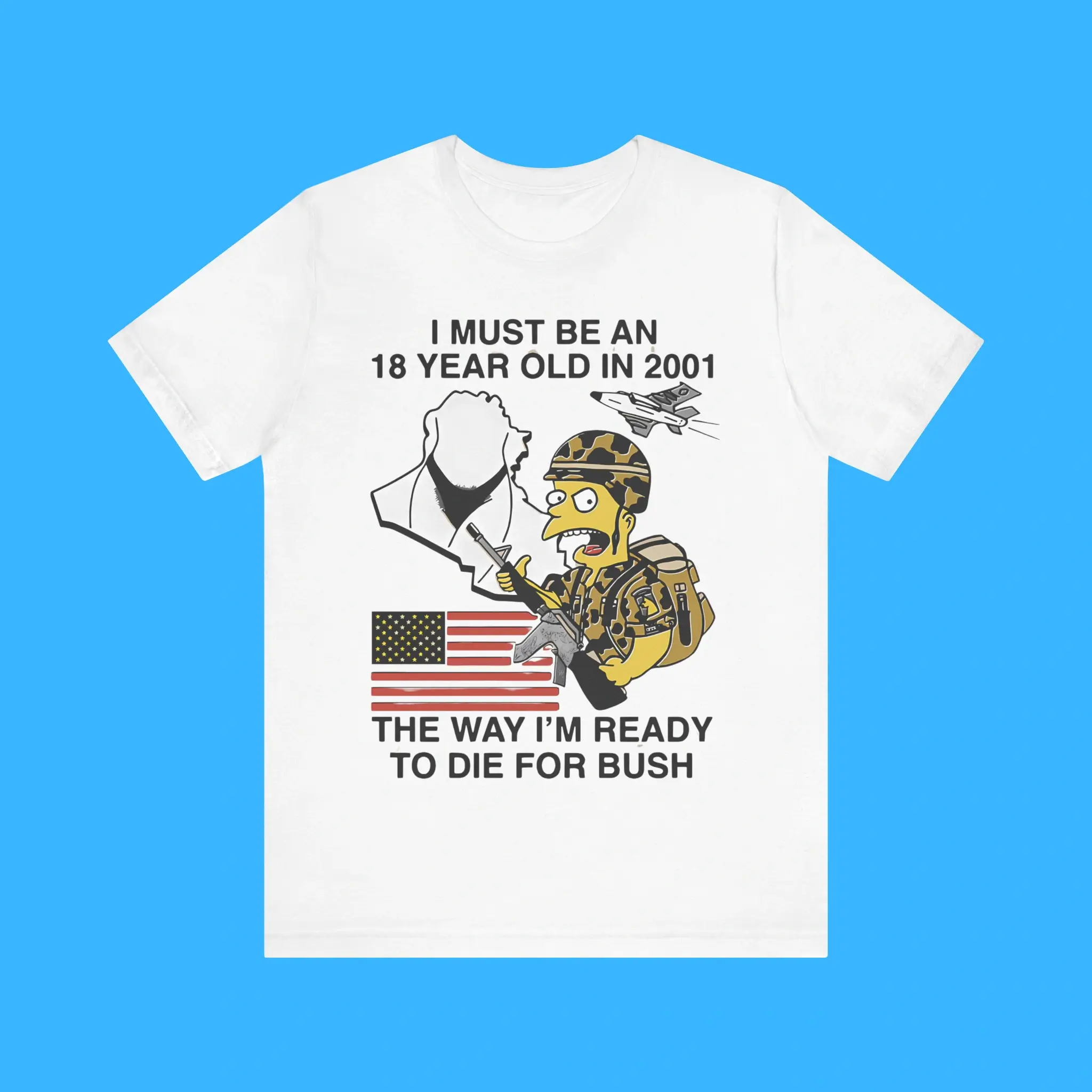 I-Must-Be-An-18-Year-Old-In-2001-The-Way-I'm-Ready-To-Die-For-Bush-Premium-Shirt I Must Be An 18 Year Old In 2001 The Way I'm Ready To Die For Bush Premium Shirt