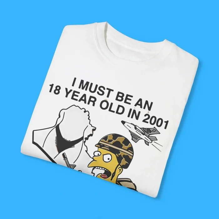 I Must Be An 18 Year Old In 2001 The Way I'm Ready To Die For Bush Shirts