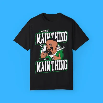 Jalen Hurts Keep The Main Thing The Main Thing Shirt
