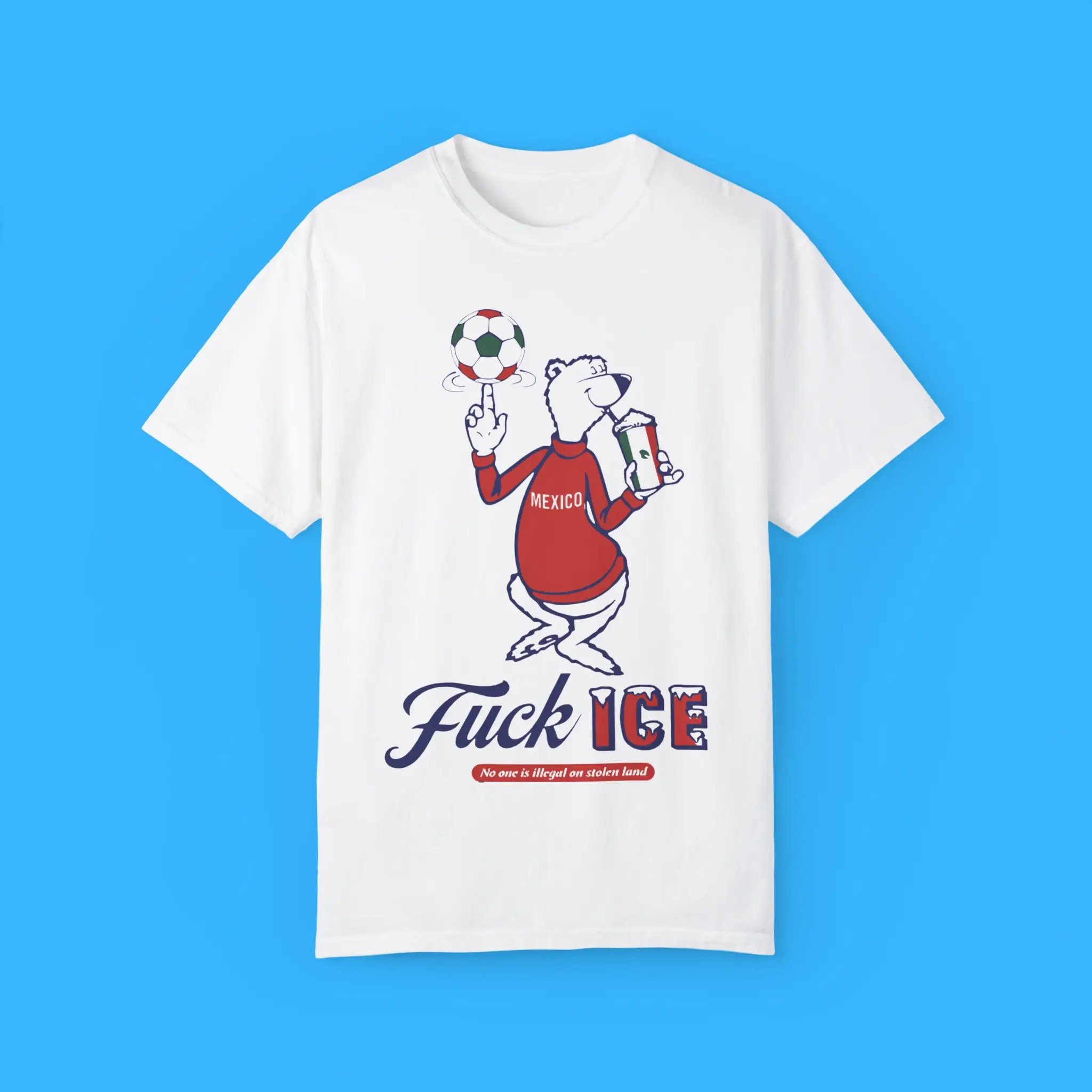 Mexico-Fuck-ICE-No-One-Is-Illegal-On-Stolen-Land-Shirt Mexico Fuck ICE No One Is Illegal On Stolen Land Shirt