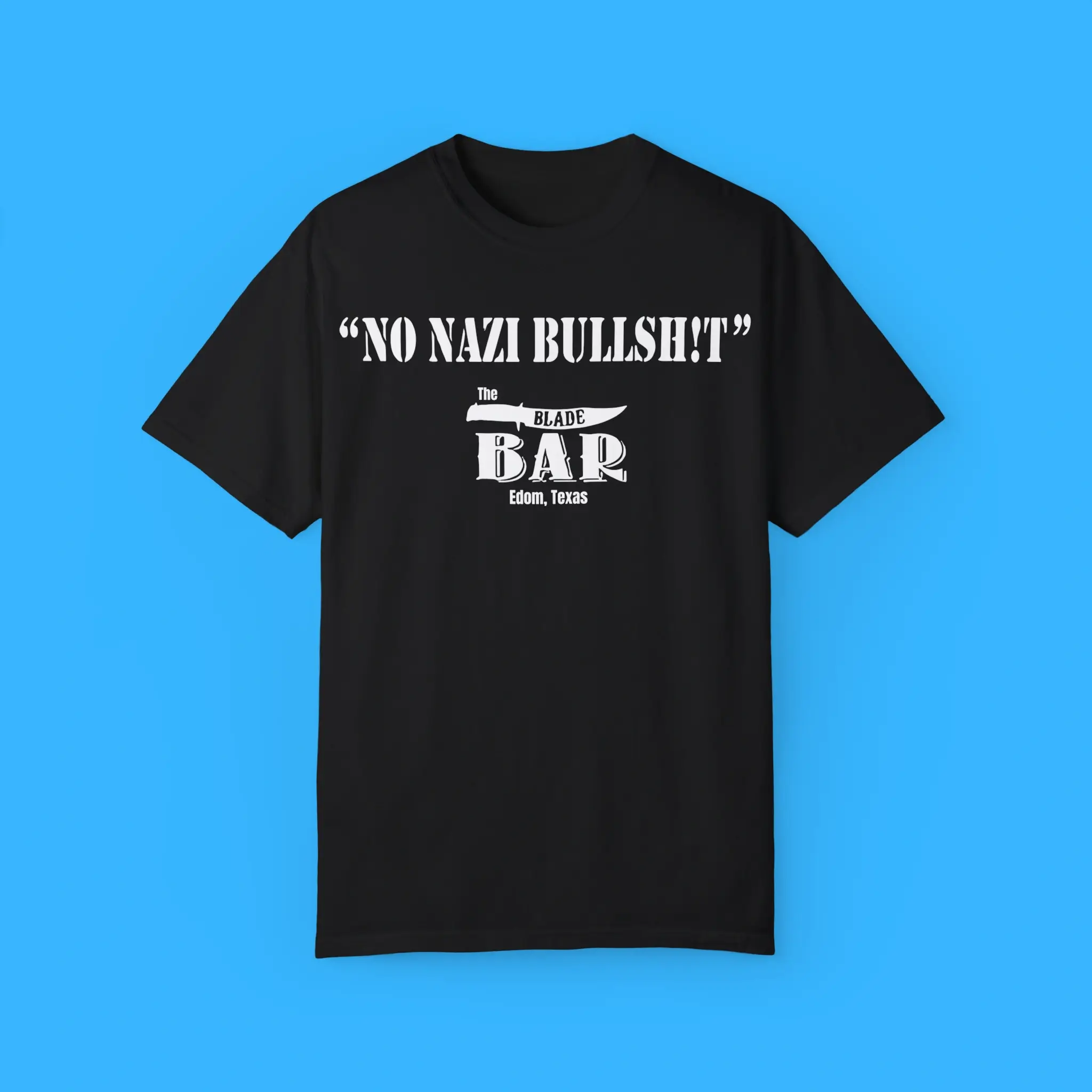 No-Nazi-Bulishit-The-Blade-Bar-Edom-Texas-Shirt No Nazi Bulishit The Blade Bar Edom Texas Shirt