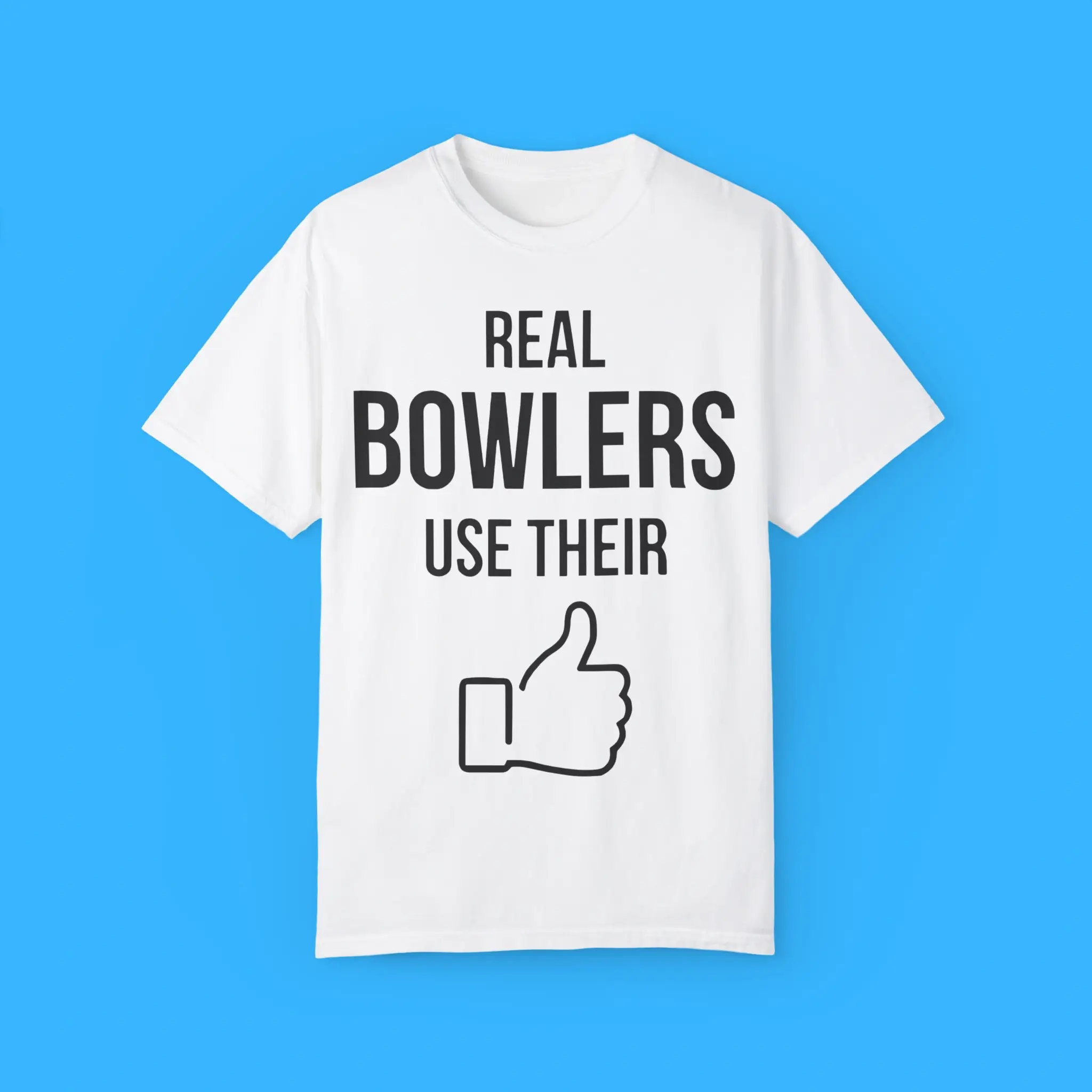 Real-Bowlers-Use-Their-Thumbs-Shirt Real Bowlers Use Their Thumbs Shirt