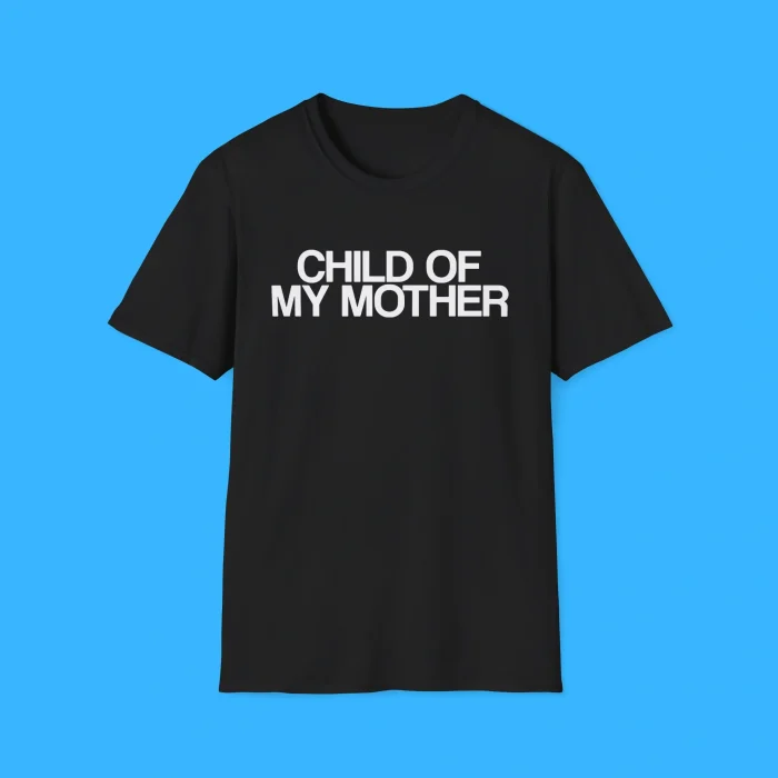 Child of My Mother Shirt