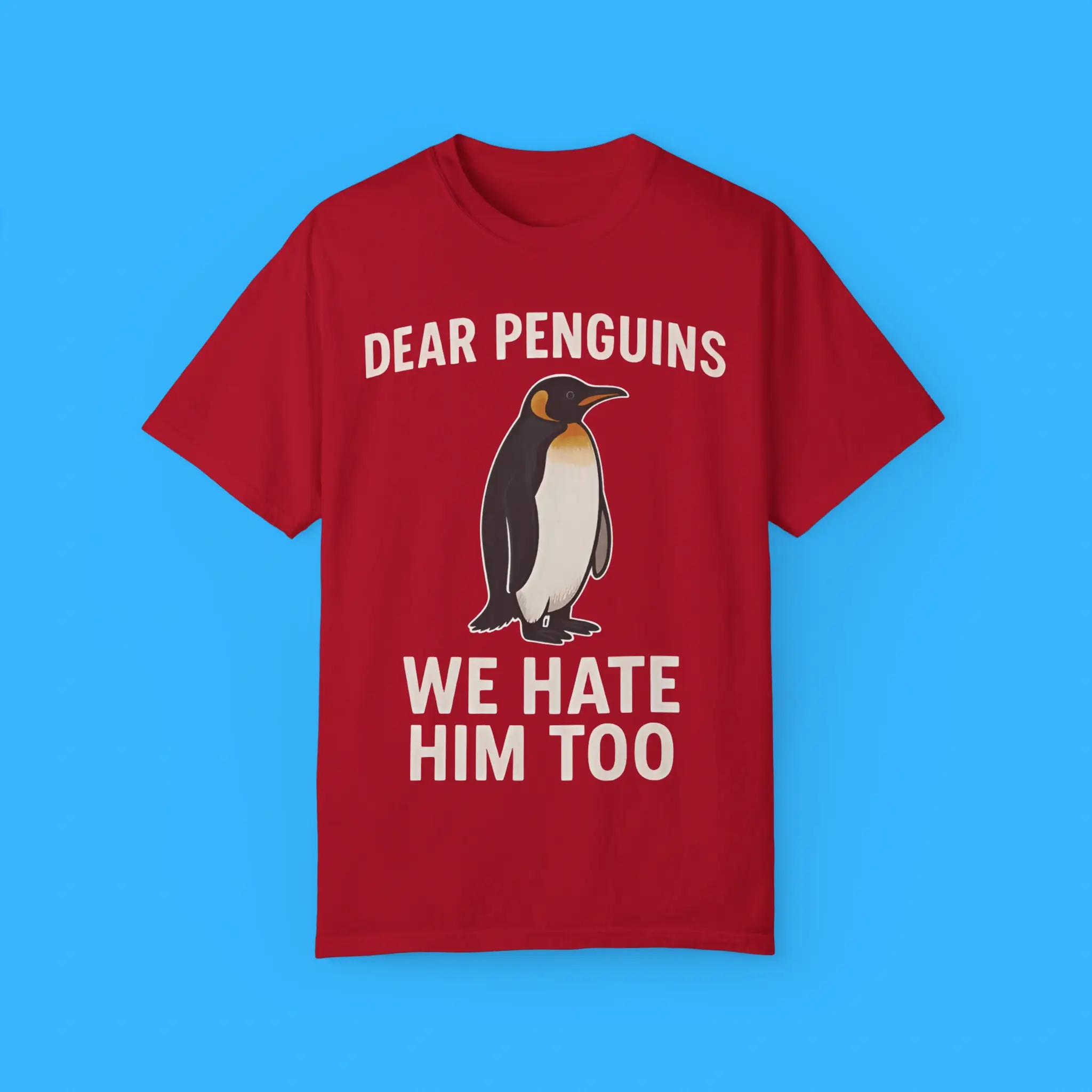 Dear-Penguins-We-Hate-Him-Too-Shirt Dear Penguins We Hate Him Too Shirt
