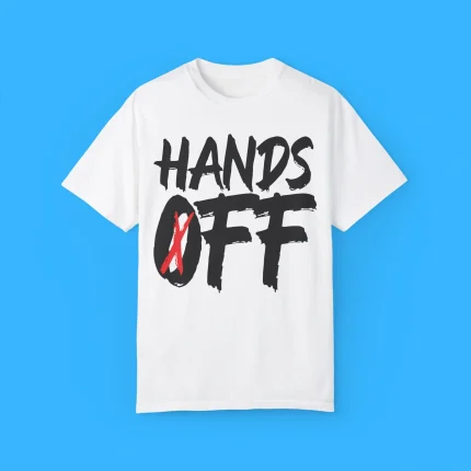 Hands Off Protest Shirt