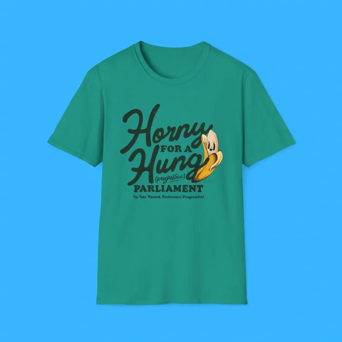 Horny For A Hung Parliament Green Shirt