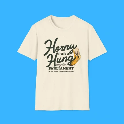 Horny For A Hung Parliament Shirt