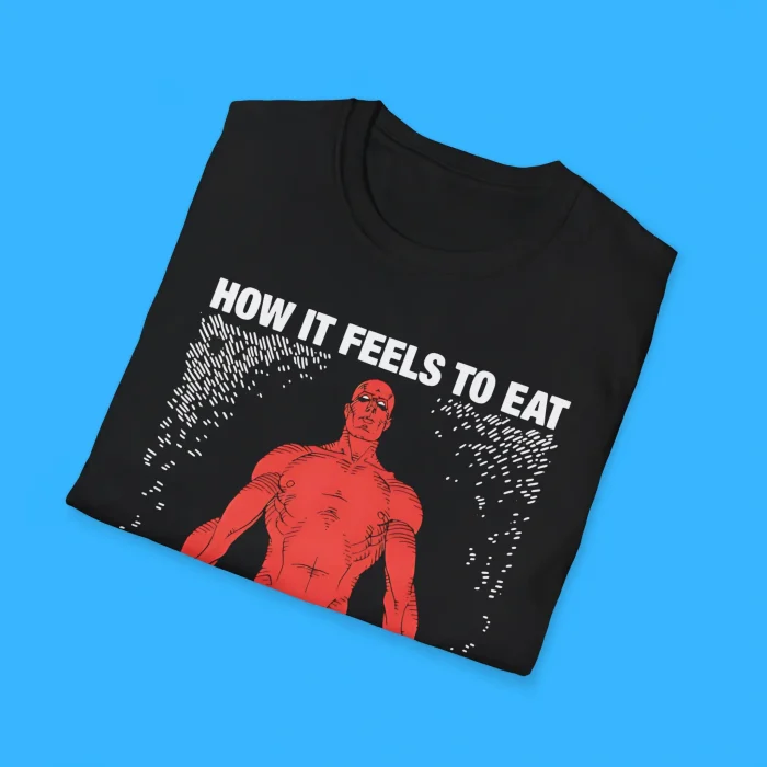 How It Feels To Eat RED40 Shirts