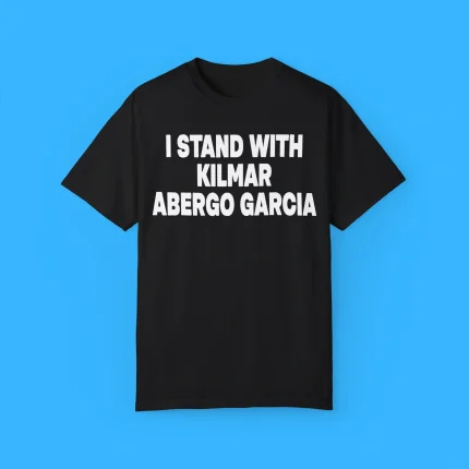 I Stand With Kilmar Abergo Garcia Shirt