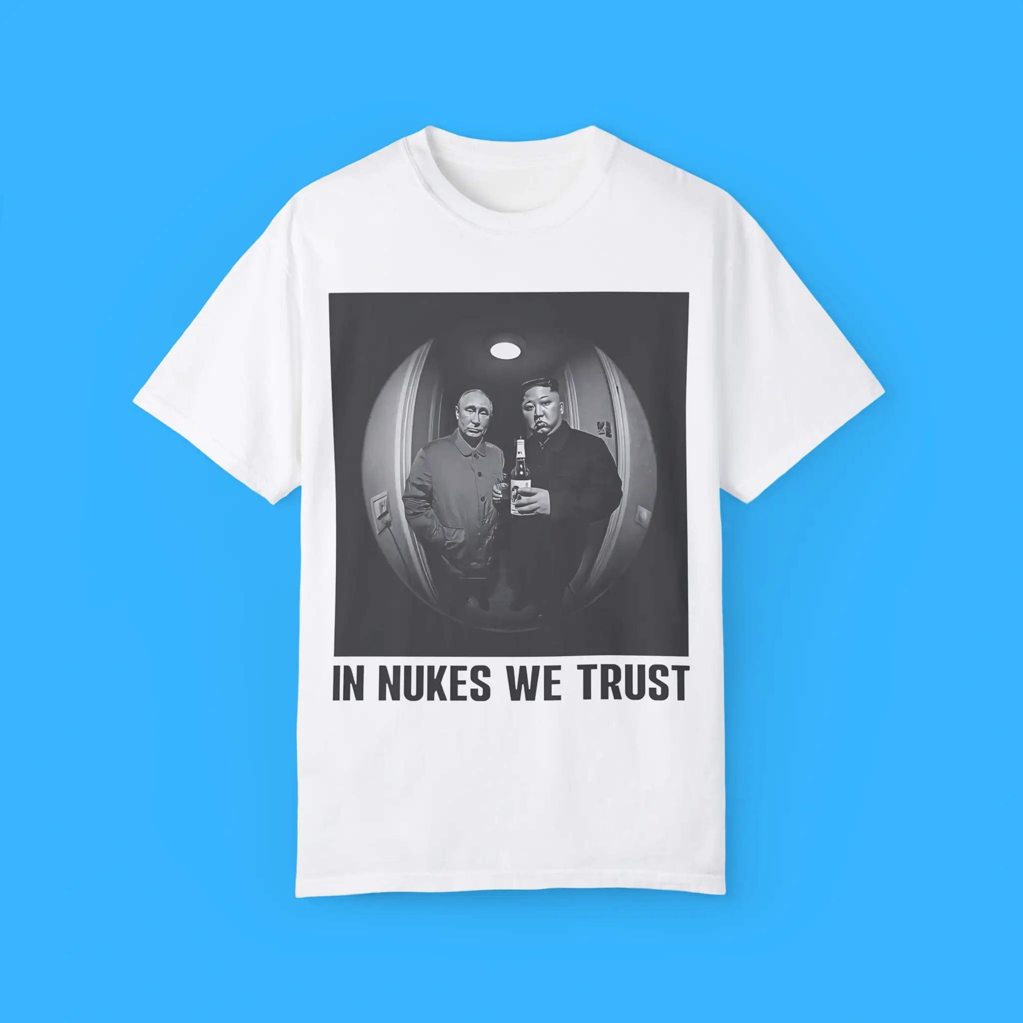 In-Nukes-We-Trust-Shirt In Nukes We Trust Shirt
