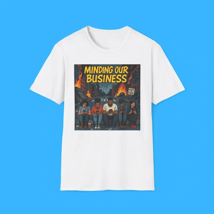 Minding Our Business Apocalypse Satire White Shirt