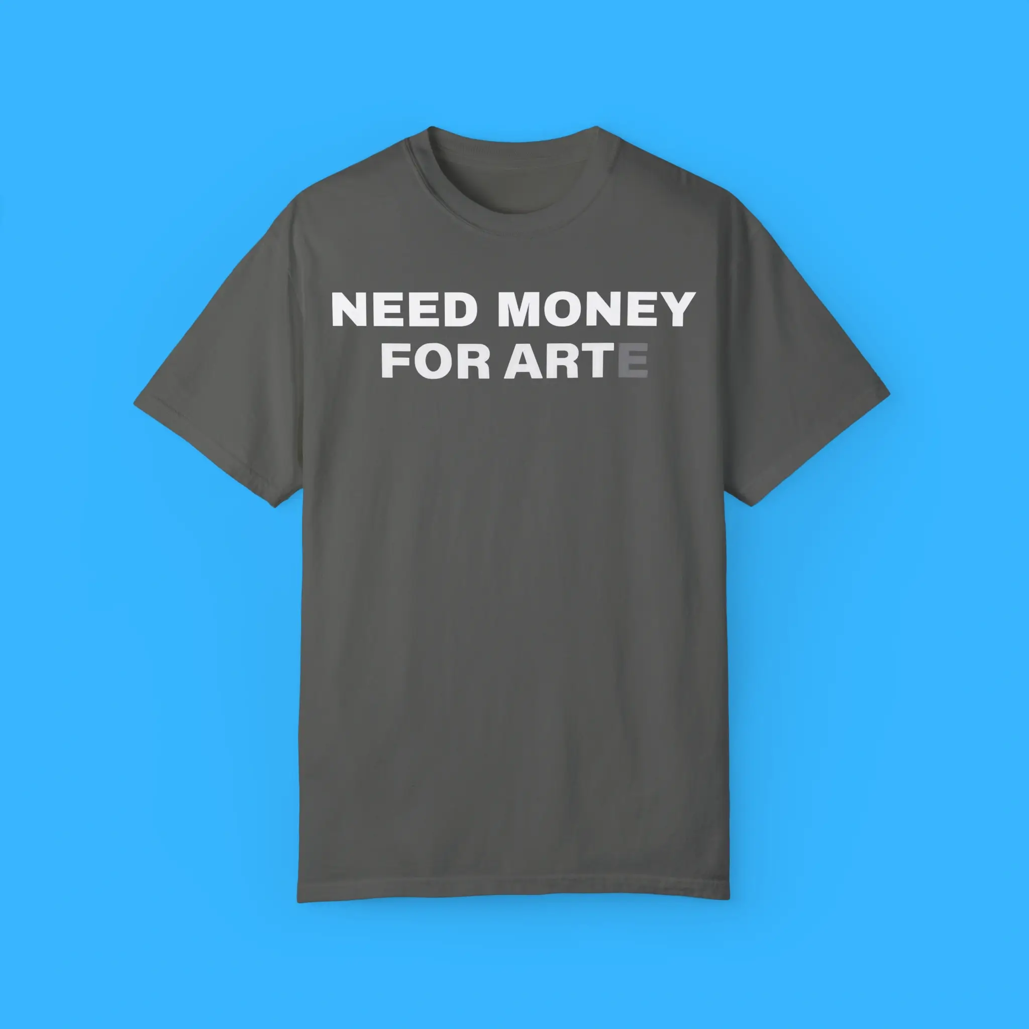 Need-Money-for-Arte-Shirt Need Money for Arte Shirt
