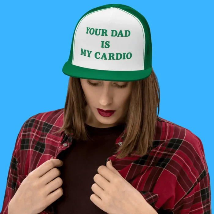 Your Dad Is My Cardio Person Woman Hat