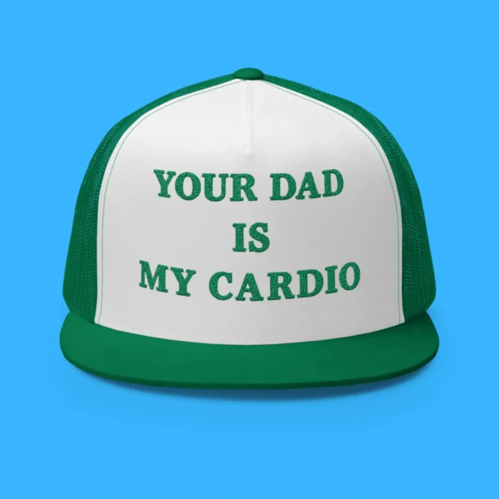 Your Dad Is My Cardio Hat