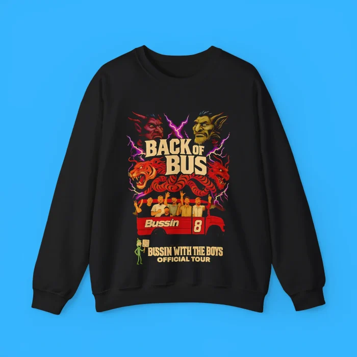 Back Of Bus Bussin With The Boys Official Tour Sweatshirt