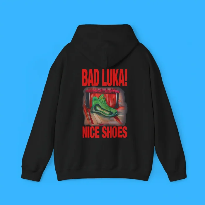 Bad Luka Nice Shoes Hoodie