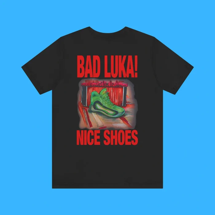 Bad Luka Nice Shoes Premium Shirt
