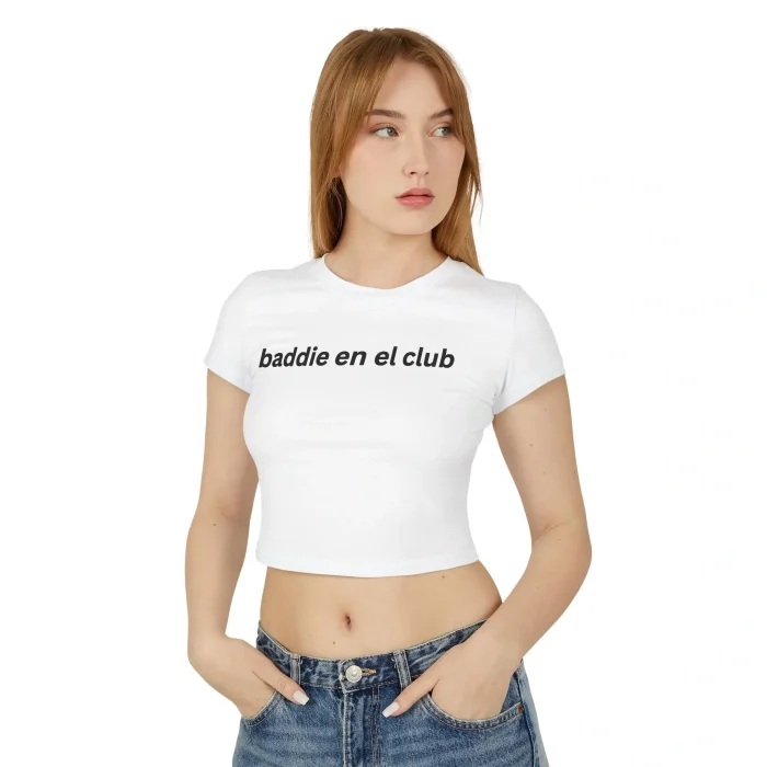 Baddie En El Club Person 2 Baby Tee