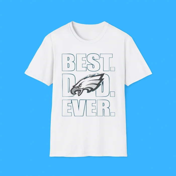 Best Dad Ever Eagles White Shirt