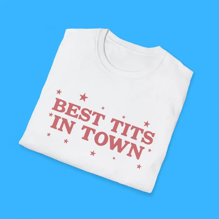 Best Tits In Town Shirts