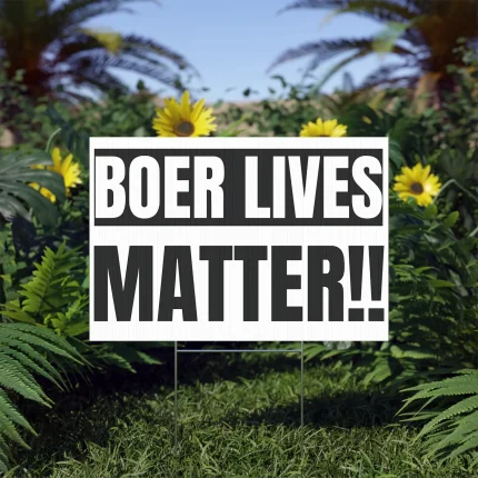 Boer Lives Matter Yard Sign