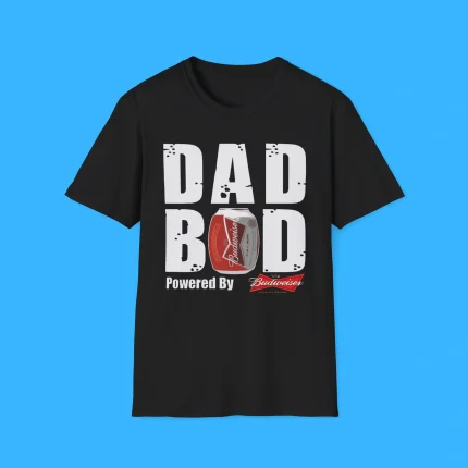 Dad Bod Powered By Budweiser Beer Shirt