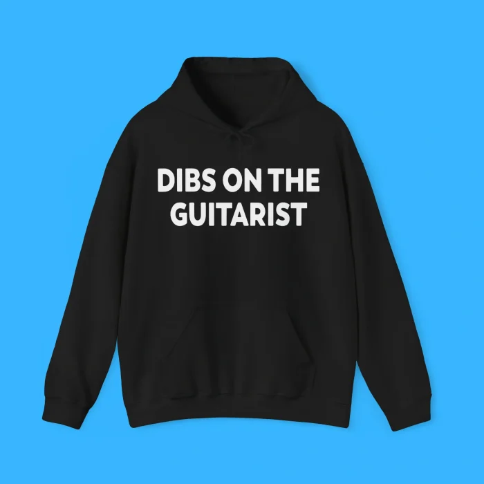 Dibs On The Guitarist Hoodie