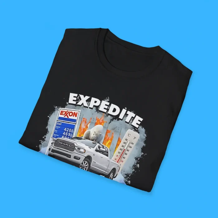 Expedite Global Warming Shirts