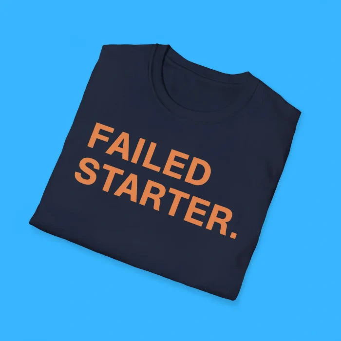 Failed Starter Shirts