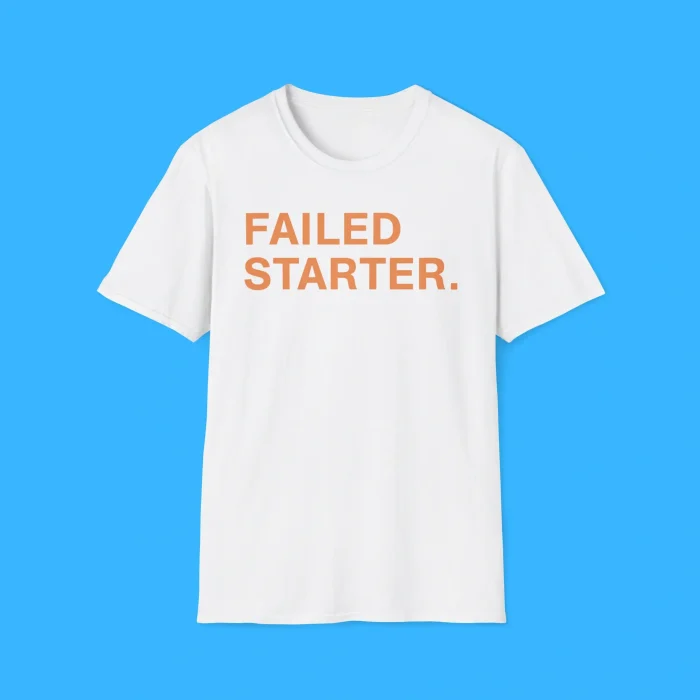Failed Starter white Shirt