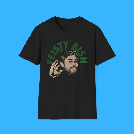 Feisty Bish Shirt