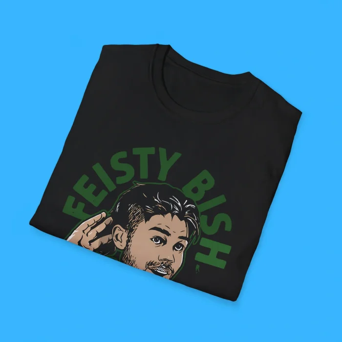 Feisty Bish Shirts