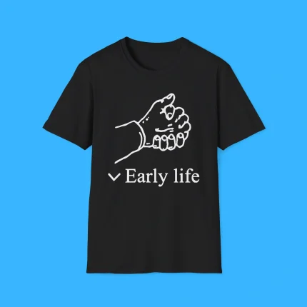 Hand Early Life Shirt