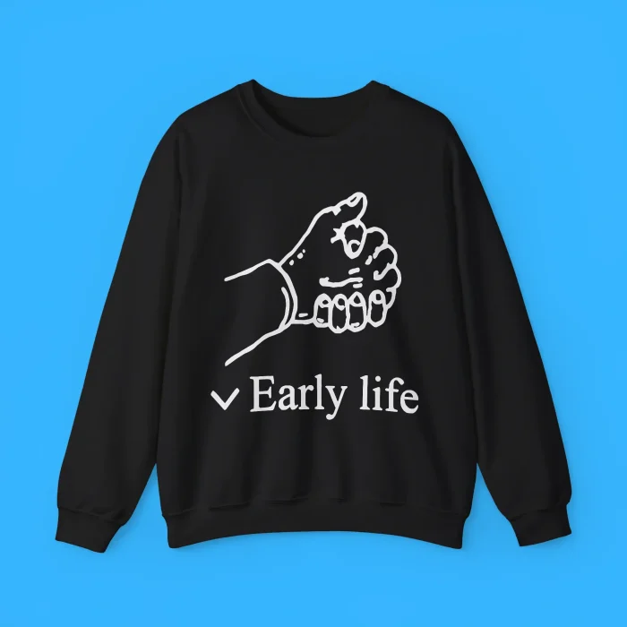 Hand Early Life Sweatshirt