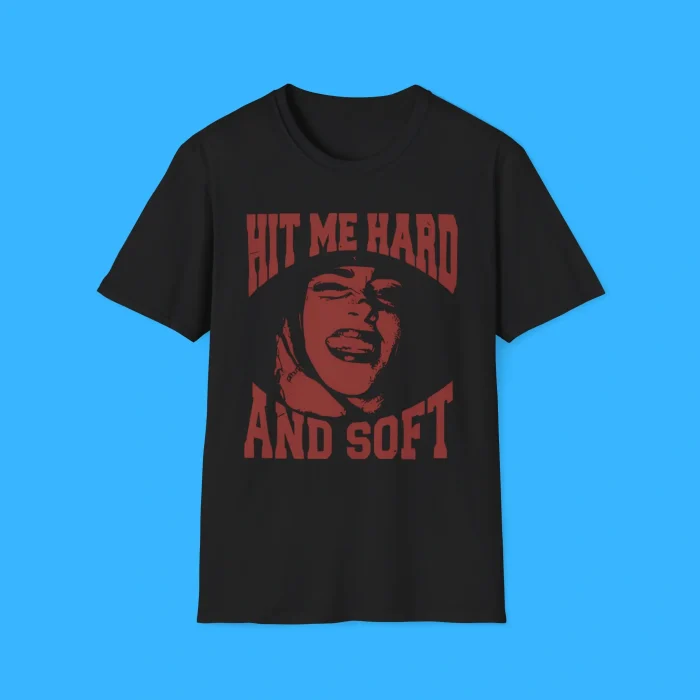 Hit Me Hard And Soft Billie Smile Shirt