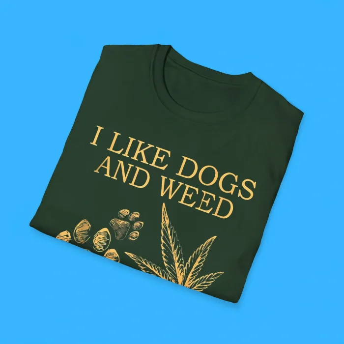 I Like Dogs And Weed And Maybe 3 People Shirts
