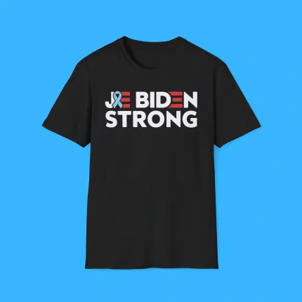 Joe Biden Strong Cancer Support Shirt