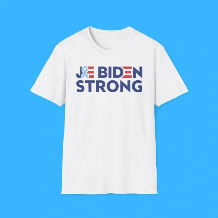 Joe Biden Strong Cancer Support White Shirt